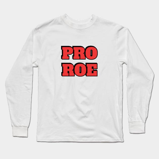 Pro Roe 1973 Abortion Rights Long Sleeve T-Shirt by InspireMe